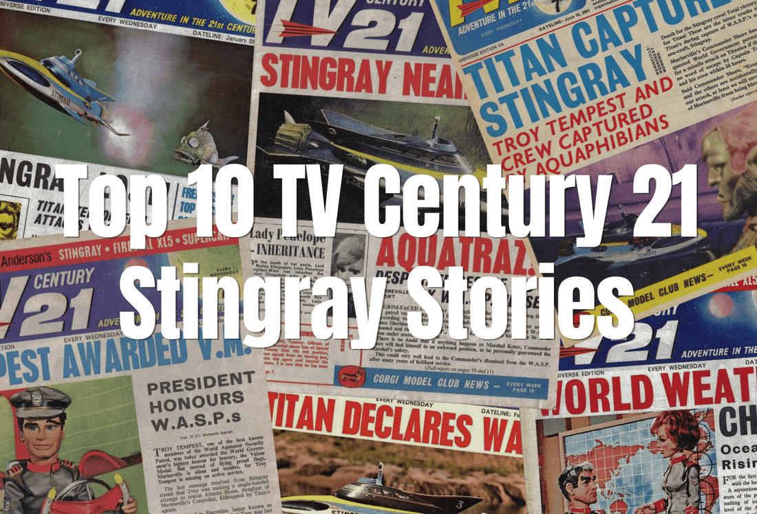 Top 10 TV Century 21 Stingray Stories