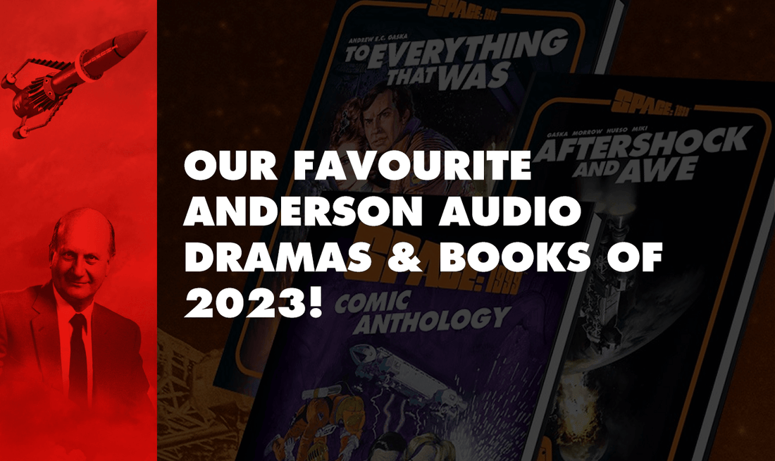 Our favourite Anderson audio dramas & books of 2023!