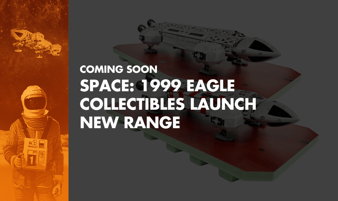 Space:1999 Eagles collectibles range launching Friday!