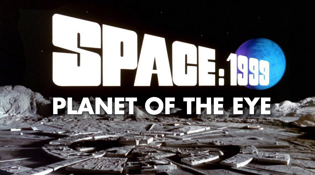 Unseen Space:1999 Story - Planet of the Eye