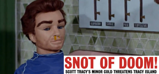 Thunderbirds: Snot of Doom! - A Gerry Anderson A21 News Story