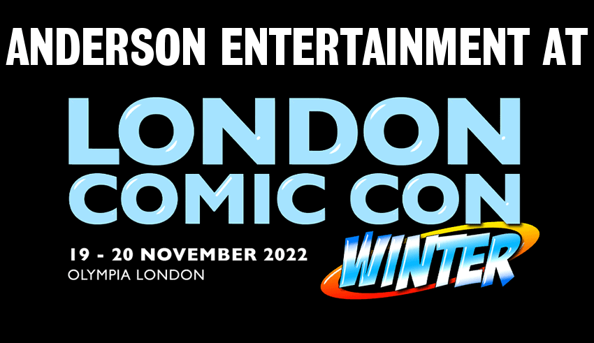 Anderson Entertainment at the London Comic Con Winter 2022