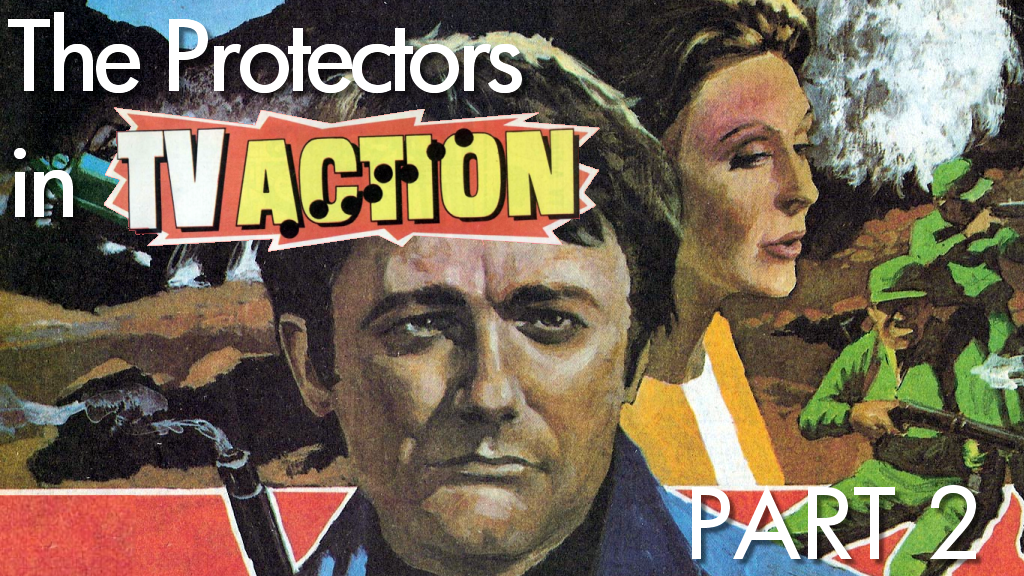 A history of The Protectors in TV Action (part 2 of 2)