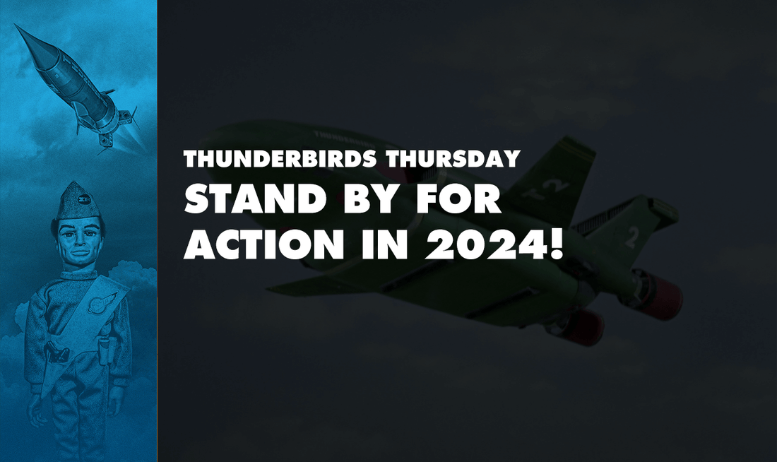 Thunderbirds Thursday: Stand By For Action in 2024! - The Gerry Anderson Store