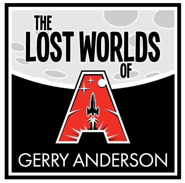 Lost Worlds of Gerry Anderson