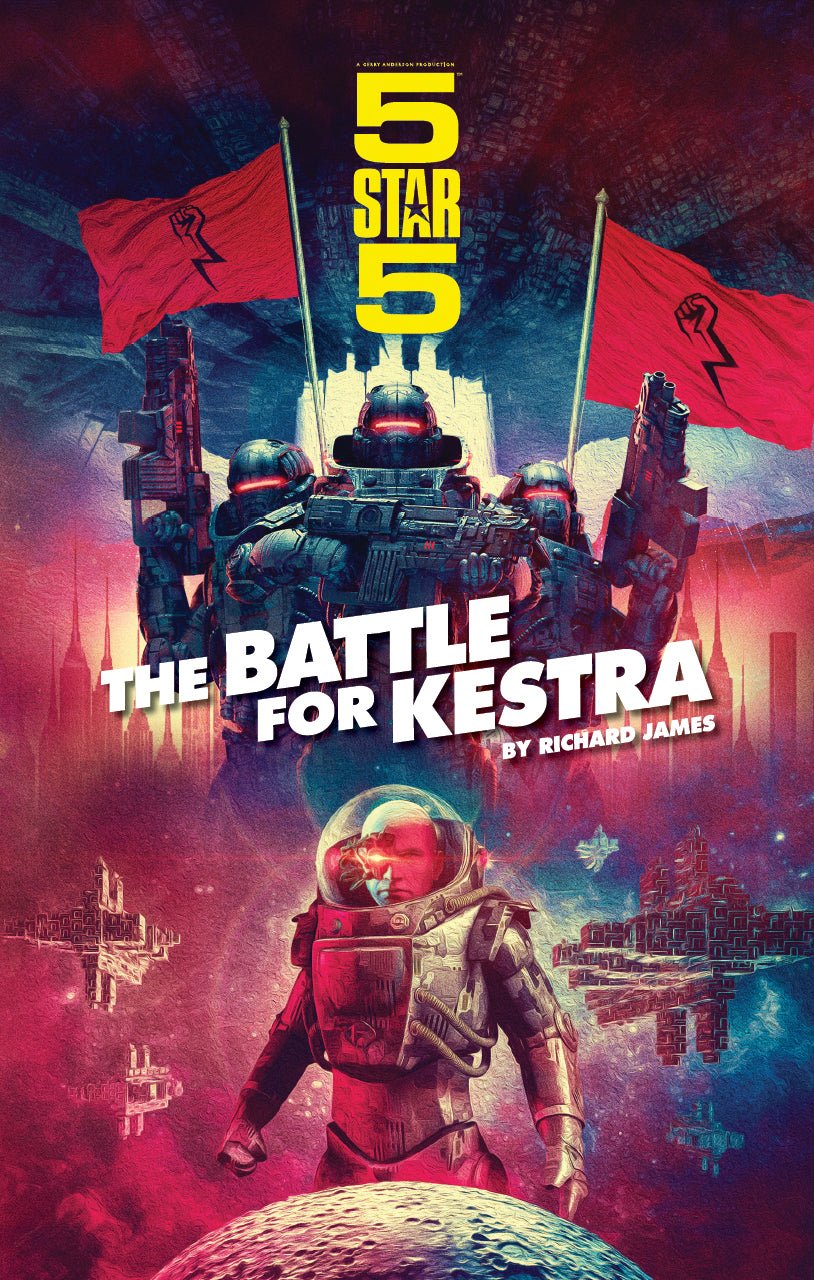Five Star Five: The Battle for Kestra Hardback Book [Limited Edition] - The Gerry Anderson Store