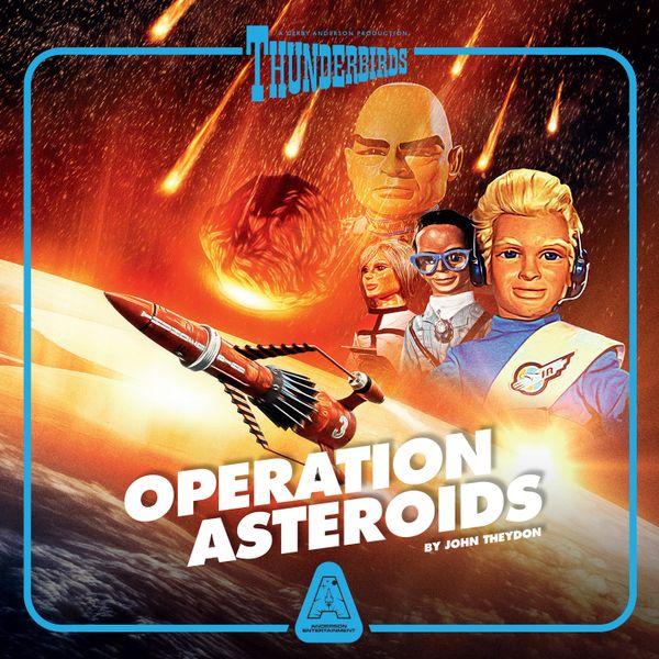 Thunderbirds: Operation Asteroids - Audio Drama [DOWNLOAD]