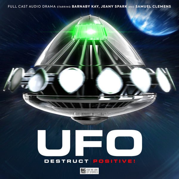 UFO: Destruct Positive! [Audio Drama Series] 3 x CD set - The Gerry Anderson Store